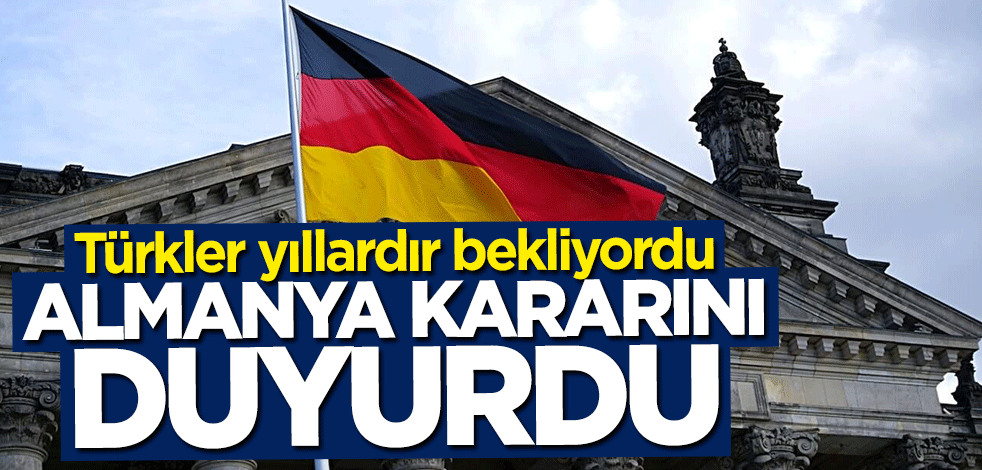 Türkler için yeni dönem! Almanya kararını duyurdu