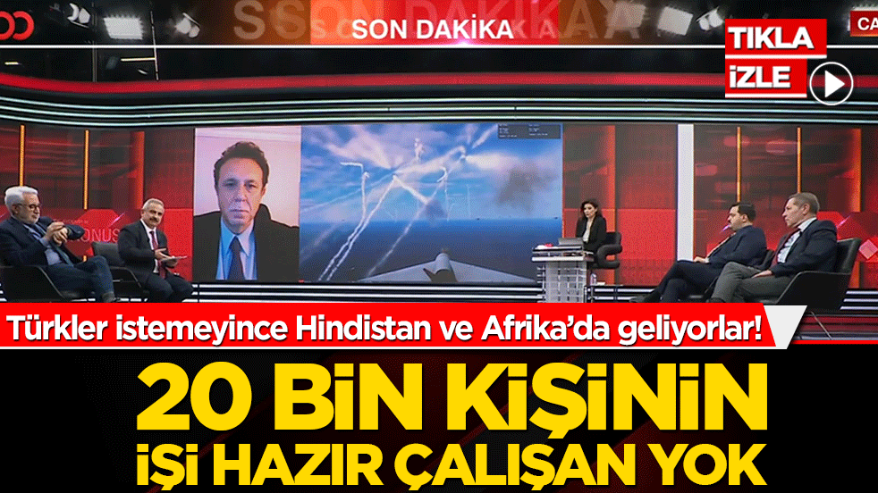 Türkler istemeyince Hindistan ve Afrika’da geliyorlar! 20 bin kişinin işi hazır çalışan yok