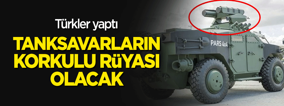 Türkler yaptı, tanksavarların korkulu rüyası olacak!