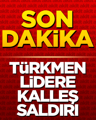 Türkmen lidere kalleş saldırı! Şehit oldu