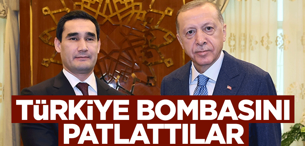 Türkmenistan Devlet Başkanı Serdar Berdimuhamedov'dan Türkiye bombası