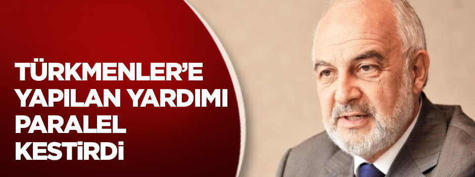 Türkmenler’e yapılan yardımı Paralel kestirdi