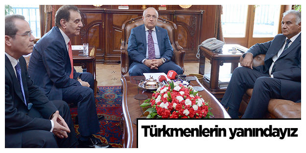 Türkmenlerin yanındayız