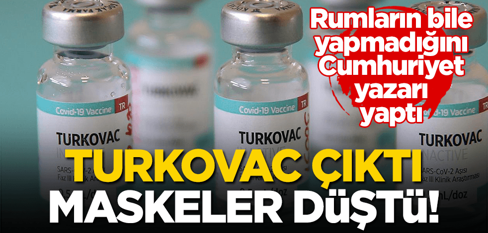 Turkovac çıktı, maskeler düştü! Rumların bile yapmadığını Cumhuriyet yazarı yaptı