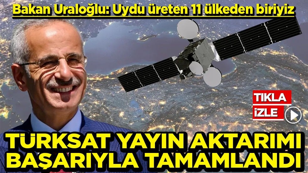 Türksat uydu yayın aktarımı başarıyla tamamlandı