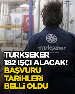 Türkşeker 182 işçi alacak! Başvuru tarihleri belli oldu