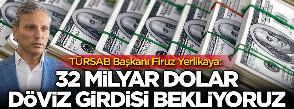 TÜRSAB Başkanı Bağlıkaya: 32 milyar döviz girdisi bekliyoruz