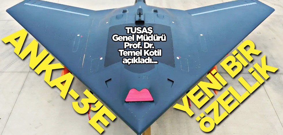 TUSAŞ Genel Müdürü Temel Kotil'den çift motorlu ANKA-3 açıklaması! Sürpriz kararını duyurdu... İHA cevabı