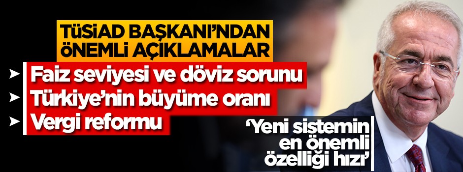 TÜSİAD Başkanı'ndan 'Cumhurbaşkanlığı Hükümet Sistemi' açıklaması!