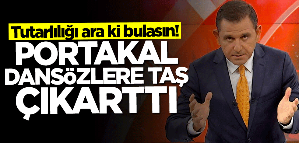 Tutarlılığı ara ki bulasın! Fatih Portakal dansözlere taş çıkarttı