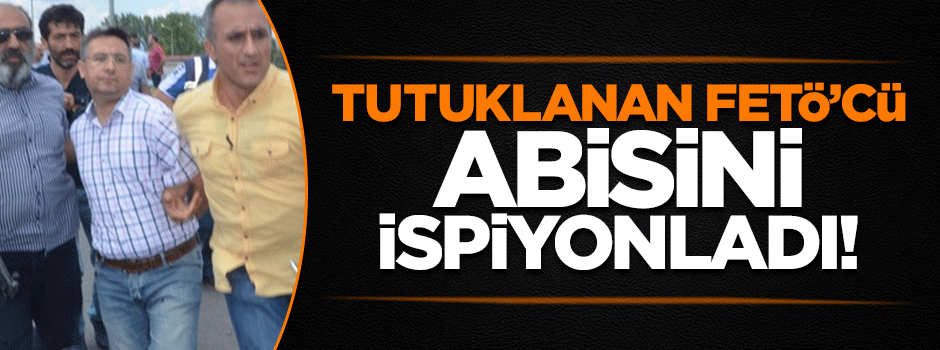 Tutuklanan binbaşı mahkemede abisini suçladı