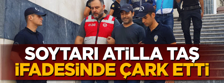 Tutuklanan soytarı Atilla Taş'ın ifadesi ortaya çıktı