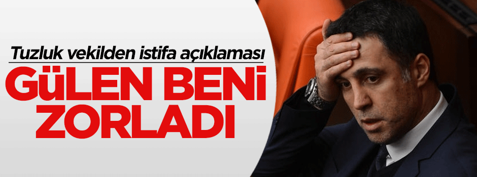 Tuzluk vekil Hakan Şükür: Gülen beni zorladı