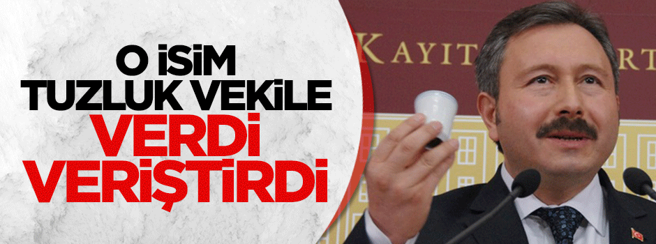 Tuzluk vekil İdris Bal'a sert sözler