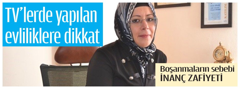 TV’lerde yapılan evliliklere dikkat