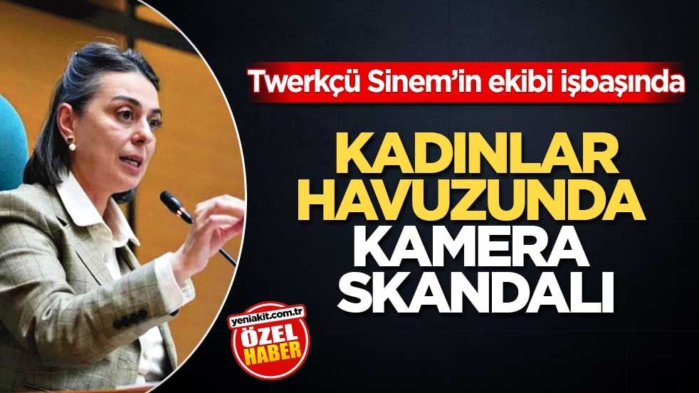 Twerkçü Sinem’in ekibi işbaşında! Kadınlar havuzunda kamera skandalı