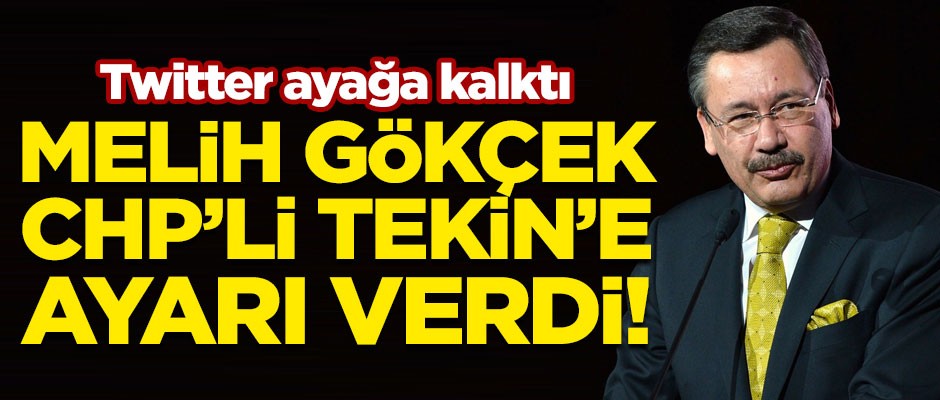 Twitter ayağa kalktı! Melih Gökçek, CHP'li Gürsel Tekin'e ayarı verdi