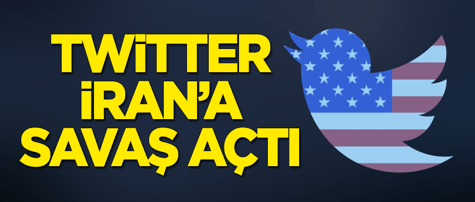 Twitter, İran'a savaş açtı!