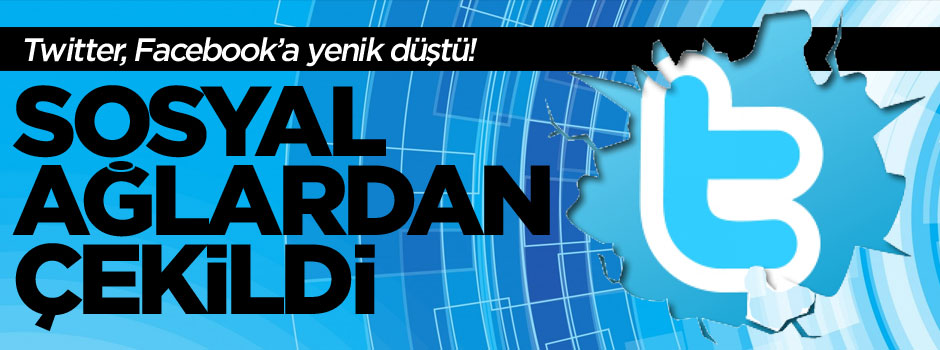 Twitter 'sosyal ağ'lardan çekildi!