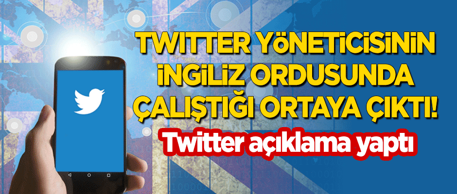 Twitter yöneticisinin İngiliz ordusunda görev yaptığı ortaya çıktı!