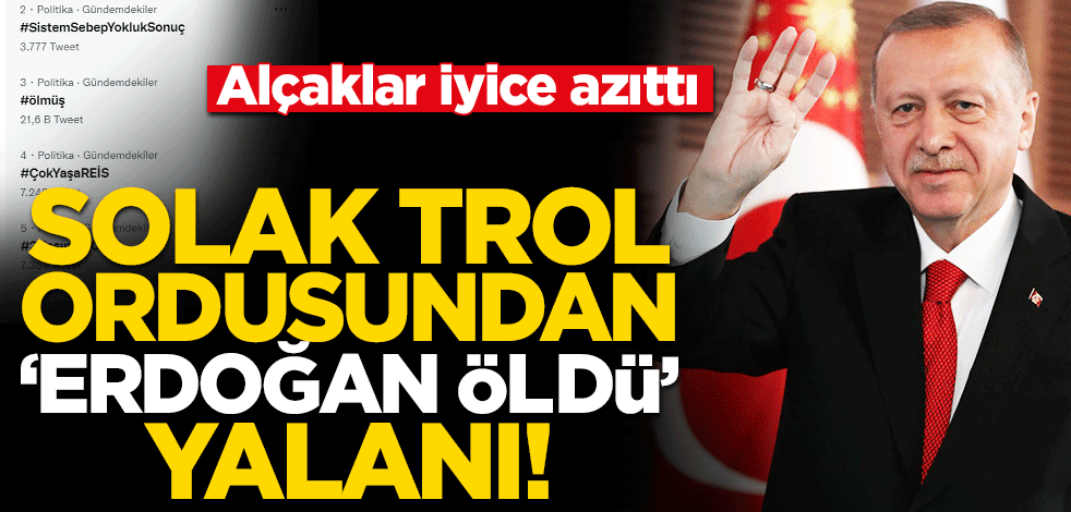 Twitter’da alçak propaganda! Solak trol ordusu iyice azıttı