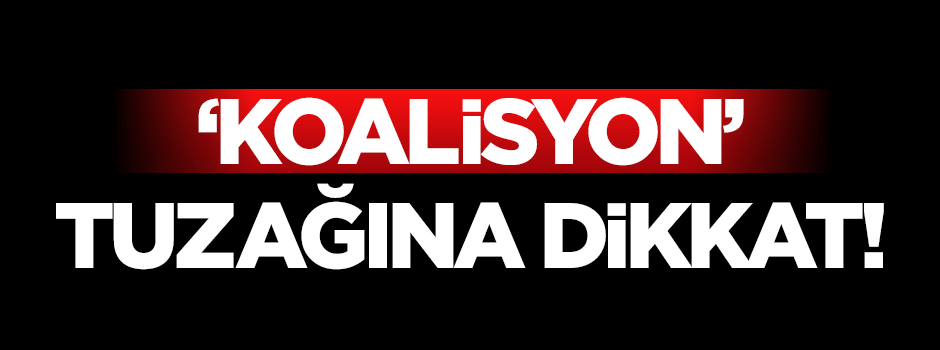 Twitter'daki koalisyon tuzağına düşmeyin