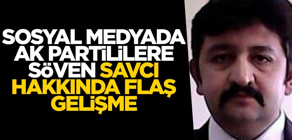 Twitter'dan AK Partililere söven terbiyesiz savcı hakkında flaş gelişme