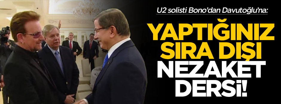 U2 grubunun solisti Bono, Çankaya Köşkü'nde Davutoğlu ile görüştü