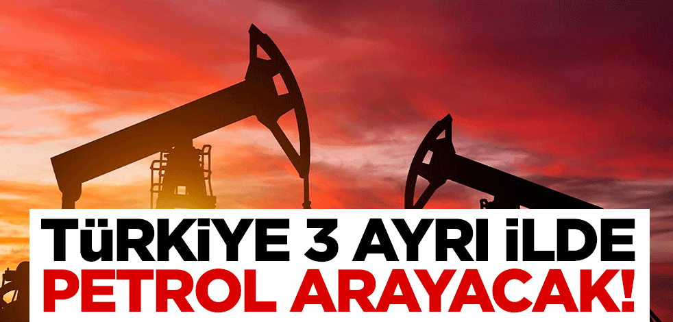 Üç ayrı saha için petrol arama ruhsatı verildi