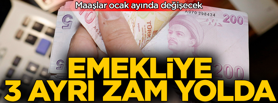 Üç ayrı zam yolda! Emekli maaşları ocak ayında değişecek