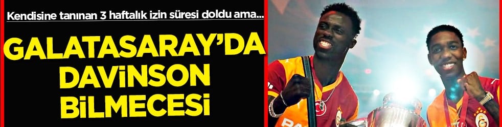 Üç haftalık izin bitti ama... Galatasaray'da Davinson Sanchez krizi büyüyor: Karar çıkacak mı?