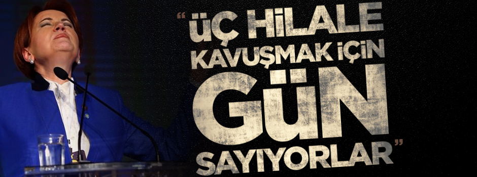 'Üç hilale kavuşmak için gün sayıyorlar!'