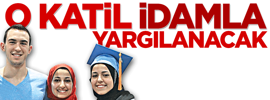 Üç Müslüman gencin katil zanlısına idam talebi