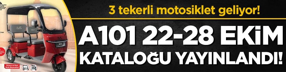 Üç tekerli motosiklet geliyor: A101 22-28 Ekim kataloğu yayınlandı!
