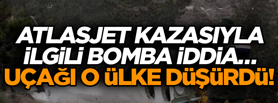 Uçağı o ülke düşürdü!