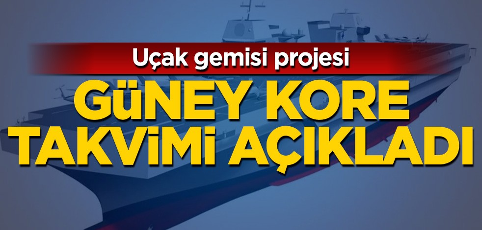 Uçak gemisi projesi! Güney Kore, takvimi açıkladı