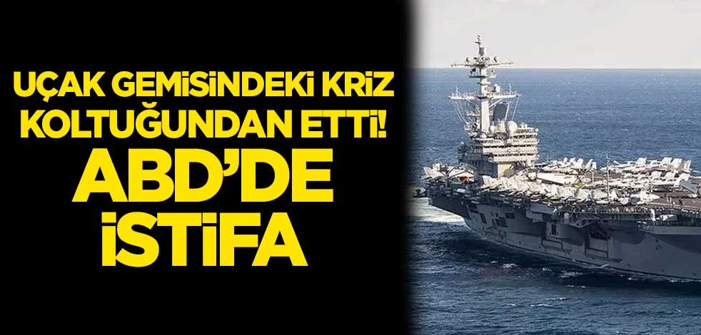Uçak gemisindeki kriz koltuğundan etti! ABD'de istifa