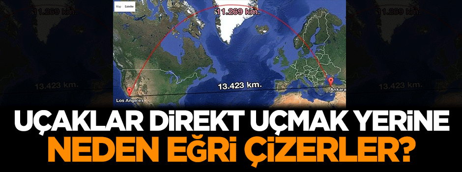 Uçaklar direkt uçmak yerine neden eğri çizer?