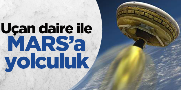 Uçan daire ile MARS'a yolculuk
