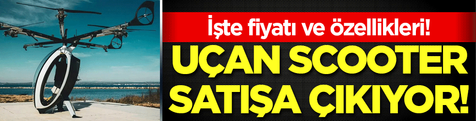 Uçan scooter satışa çıkıyor! İşte fiyatı ve özellikleri!