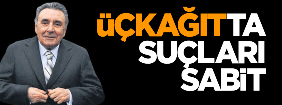 Üçkağıtta suçları sabit