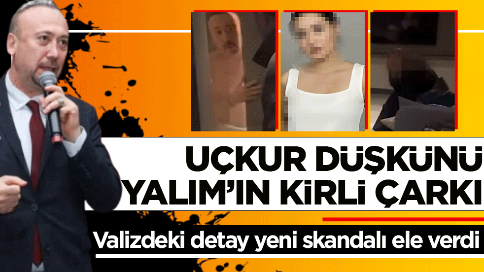 Uçkur düşkünü Özkan Yalım'ın kirli çarkı: Valizdeki detay yeni skandalı ele verdi