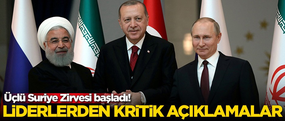 Üçlü Suriye Zirvesi başladı! Liderlerden kritik açıklamalar