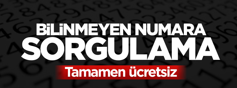 Ücretsiz bilinmeyen numara sorgulama servisi