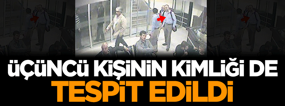 Üçüncü kişinin kimliği de tespit edildi