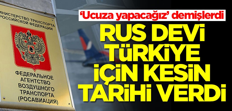 Ucuza yapacaklardı! Rus devi Türkiye için kesin tarihi verdi