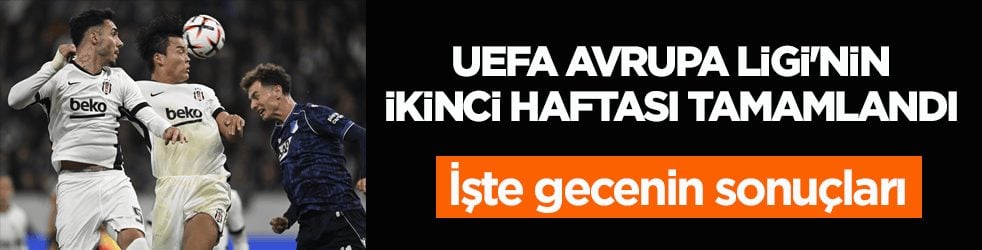 UEFA Avrupa Ligi'nin ikinci haftası tamamlandı! İşte gecenin sonuçları