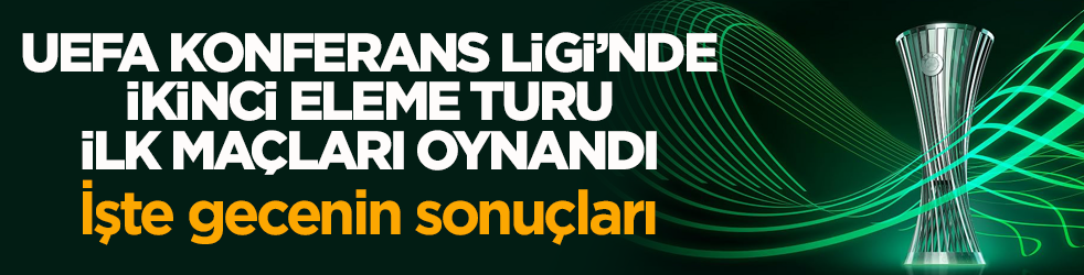 UEFA Konferans Ligi’nde ikinci eleme turu ilk maçları oynandı! İşte gecenin sonuçları