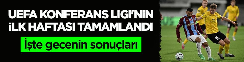 UEFA Konferans Ligi'nin ilk haftası tamamlandı! İşte gecenin sonuçları