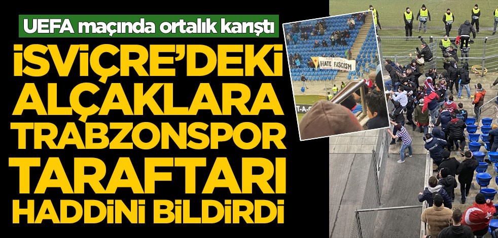 UEFA maçında ortalık karıştı! İsviçre'deki alçaklara Trabzonspor taraftarı haddini bildirdi